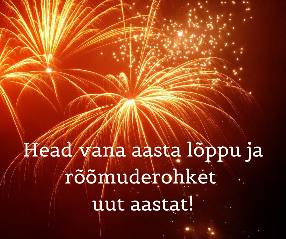 Head vana aasta lõppu ja rõõmsat uut aastat